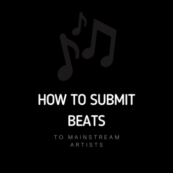 Unlocking the Music Industry: How to Submit Beats to Mainstream Artists
