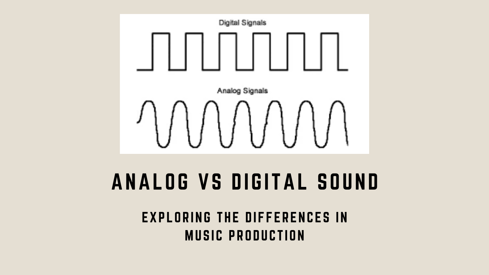 Analog vs Digital Sound: Exploring the Differences in Music Production