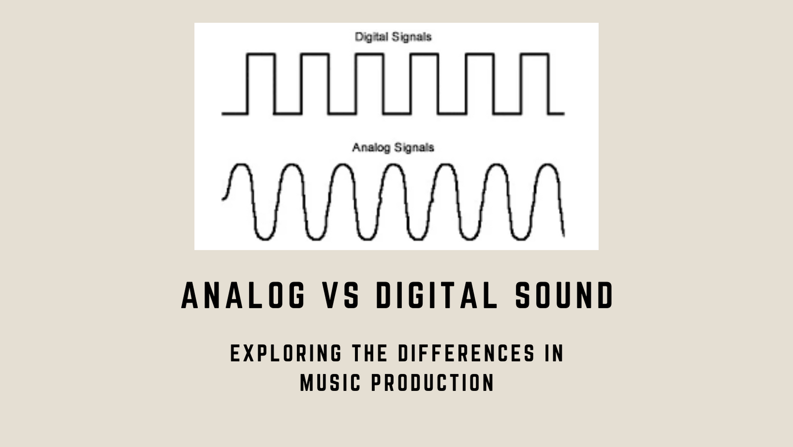 Analog vs Digital Sound: Exploring the Differences in Music Production
