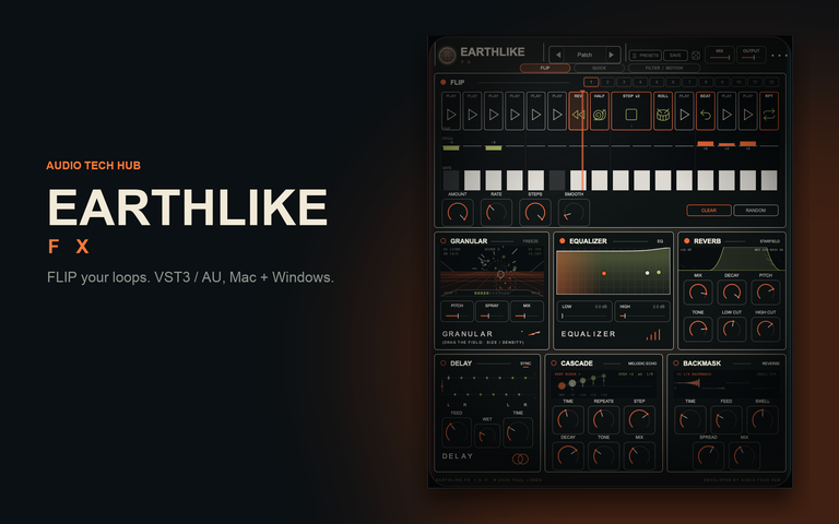 EARTHLIKE FX loop-flipping effect plugin by Audio Tech Hub: FLIP step patterns, QUICK macros, VST3 / AU for macOS and Windows